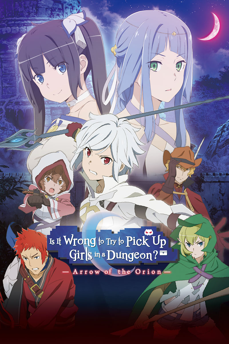 Is It Wrong to Try to Pick Up Girls in a Dungeon?: Arrow of The..