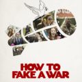 How To Fake A War
