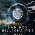 Bad Boy Billionaires: India