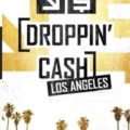 Droppin’ Cash: Los Angeles