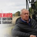 Railways that Built Britain with Chris Tarrant